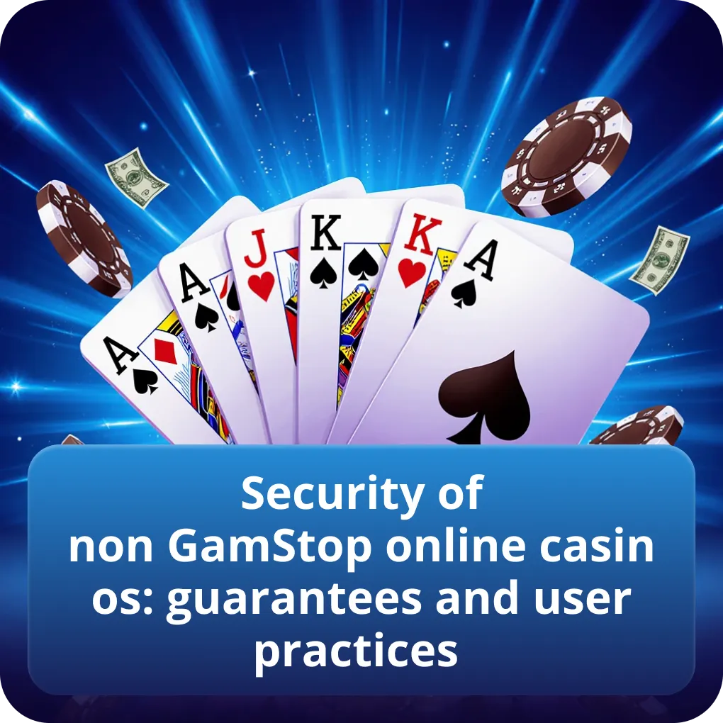 Security of non GamStop online casinos: guarantees and user practices