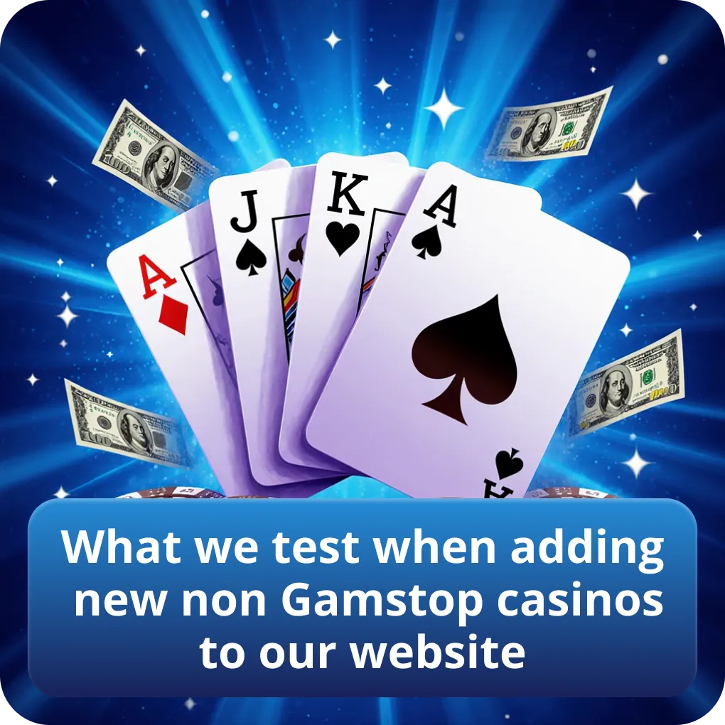 What we test when adding new non Gamstop casinos to our website