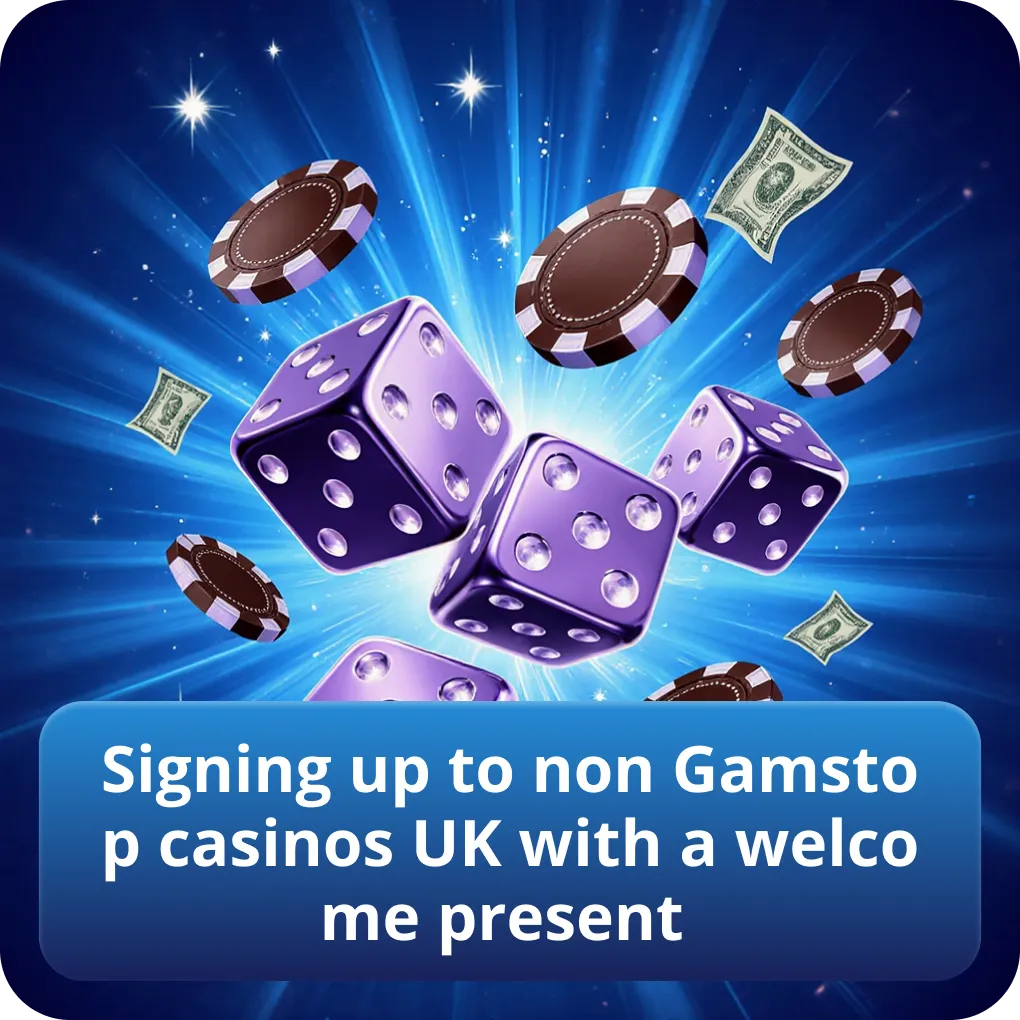 Signing up to non Gamstop casinos UK with a welcome present