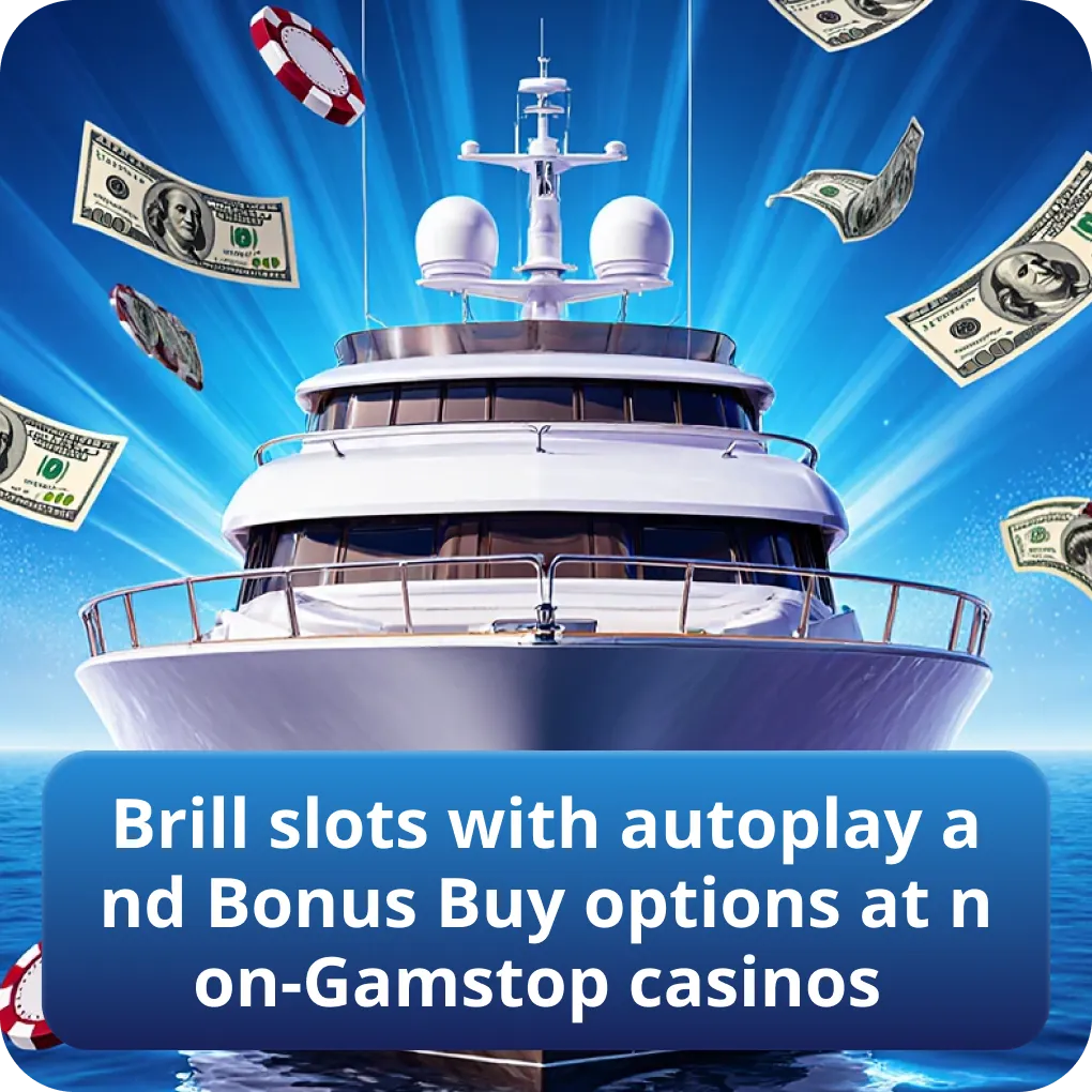 Brill slots with autoplay and Bonus Buy options at non-Gamstop casinos